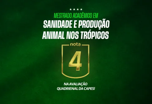 Mestrado em Sanidade e Produção Animal nos Trópicos mantém nota 4 na avaliação da CAPES